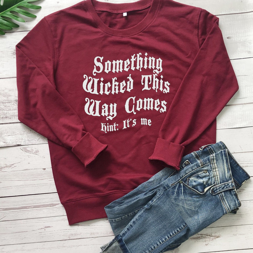 Something Wicked This Way Comes - Hint: It's Me! Letter Print Sweatshirt