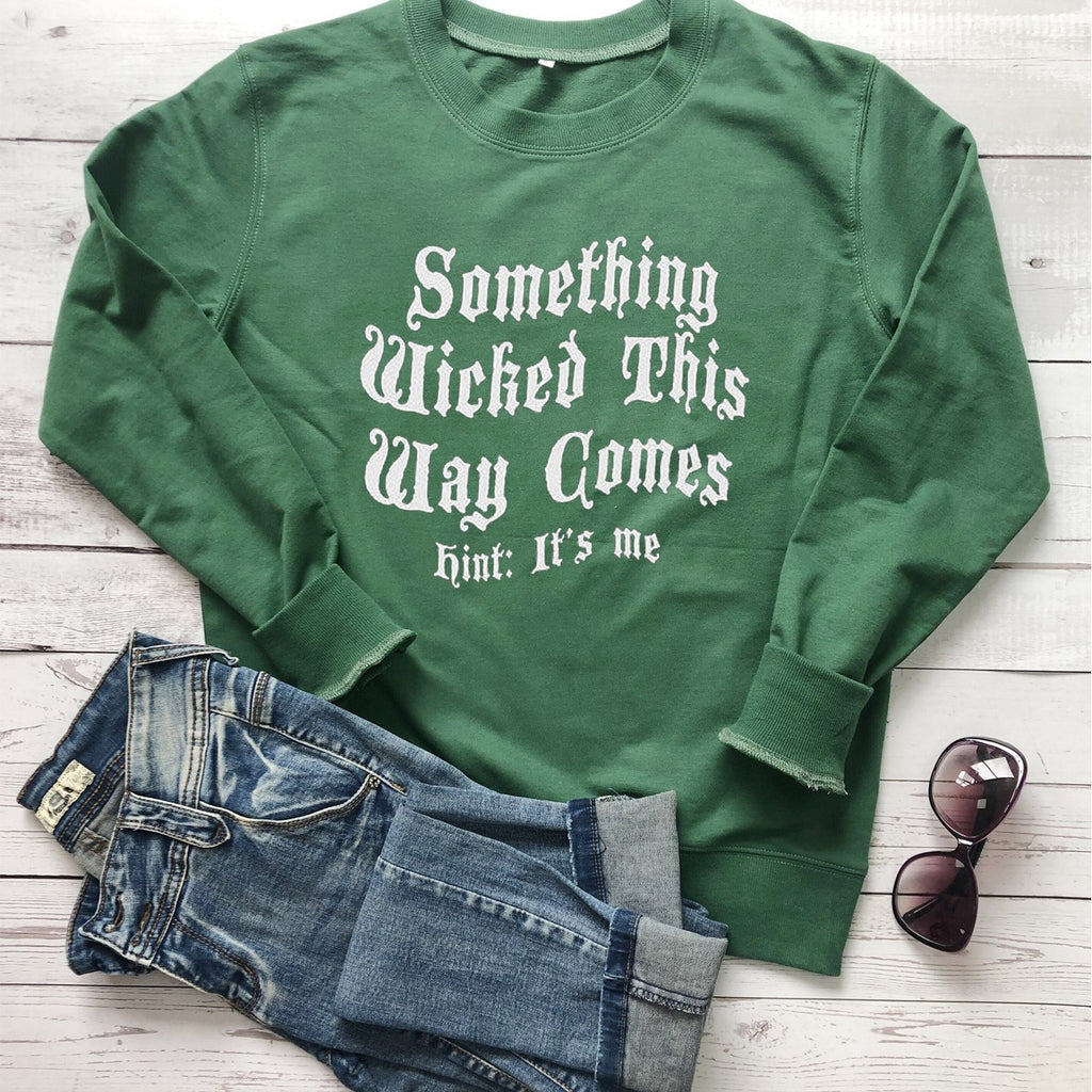 Something Wicked This Way Comes - Hint: It's Me! Letter Print Sweatshirt